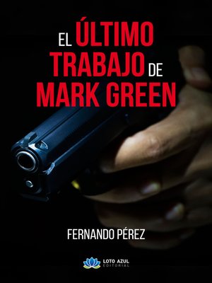 cover image of El último trabajo de Mark Green